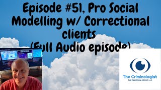 EP 51 Pro Social Modelling for Correctional Clients Service Users [upl. by Eiblehs]