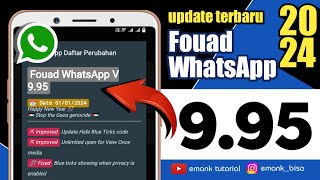 fouad whatsapp versi terbaru 2024  fouad wa v9 95 [upl. by Colwin]