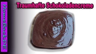 Traumhafte Schokoladencreme  Anleitung von HomeBackDE [upl. by Teodoro73]