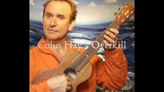 Colin Hay  Overkill Lyrics [upl. by Canice]