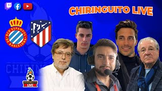 ESPANYOLATLETI Y BETISGETAFE  CHIRINGUITO LIVE [upl. by Ellison716]