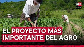 Gobierno alista el proyecto más importante de la historia de la agricultura del Perú [upl. by Dave999]