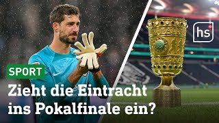 Trotz Negativtrend Eintracht Frankfurt will ins Pokalfinale  hessenschau [upl. by Alilahk]