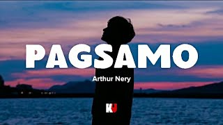 Pagsamo Lyrics  Arthur Nery [upl. by Giff]