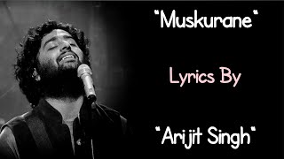 Muskurane Song Lyrics  Citylights  Arijit Singh  Rajkummar Rao amp Patralekha  Jeet Gannguli [upl. by Bryan]