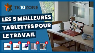 Les 5 meilleures tablettes pour le travail [upl. by Liw]