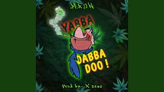 Yabba Dabba Doo [upl. by Ynnatirb]