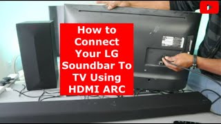 How to Connect Your LG Soundbar To TV Using HDMI ARC [upl. by Tarsuss770]