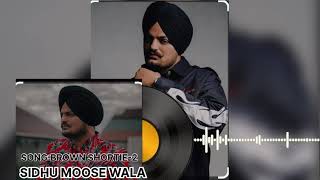 BROWN SHORTIE2 Sidhu moose walajustforsidhumoosewala youtube trendingsong [upl. by Ateikan]