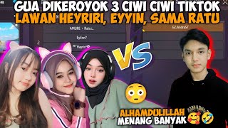 GUA DIKEROYOK 3 CEWE TIKTOK RATU EYYIN amp HEYRIRI AUTO MENANG BANYAK WKWK😂 [upl. by Siram165]