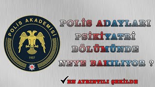 Psikiyatri Bölümünde Neye Bakılıyor Polis Adayları [upl. by Lalib]