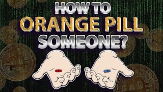 Take The Bitcoin Orange Pill A How To Guide [upl. by Vallo]