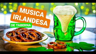 ▁ ▂ ▃ 🍺 Musica IRLANDESA de TABERNA  Canciones IRLANDESAS  Canciones CELTAS  IRISH TAVERN music [upl. by Nevet]