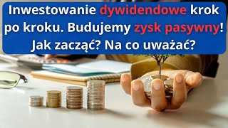 Inwestowanie DYWIDENDOWE od podstaw Zacznij tutaj [upl. by Mannuela]