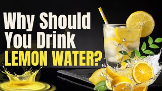 Lemon Water Benefits The REAL Reason to Drink It Every Day [upl. by Aver]