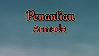 Penantian  Armada lyrics [upl. by Naujat]