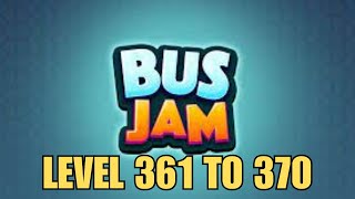 BUS JAM LEVEL 361 to 370 solved [upl. by Madalyn]