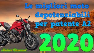 Le migliori moto depotenziate per patente A2  2020 [upl. by Lotus446]