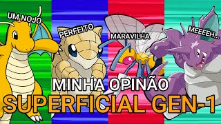 Minha Opinião SUPERFICIAL sobre os Pokémon da Gen 1 [upl. by Werdnaed720]