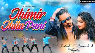 Jhimir Jhita Pani  Full Video  New Nagpuri song 2023  Santosh Daswali  Vinay Kumar Priti Barla [upl. by Ahtrim]