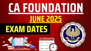 CA Foundation June 2025 Exam Date  CA exam June 2025 Exam Date  CA foundation Exam Date 2025 [upl. by Nannarb95]