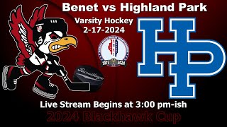 2024 AHAI Blackhawk Cup Benet Academy vs Highland Park Round of 32 Varsity Hockey 2172024 [upl. by Alard697]