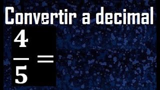 45 a decimal  convertir fraccion a decimal [upl. by Snebur673]