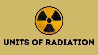 Units of Radiation Radiation Dosimetry [upl. by Auqenehs]