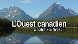 quotL Ouest canadien lautre Far Westquot un film de Pierre Brouwers [upl. by Annaehr]