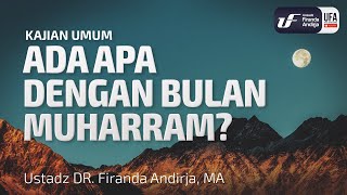 Ada Apa dengan Bulan Muharram  Ustadz Dr Firanda Andirja MA [upl. by Nnaynaffit88]