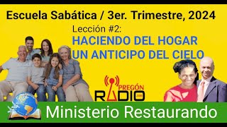 ESCUELA SABÁTICA │3er Trimestre 2024 │Lección 2 │HACIENDO DEL HOGAR UN ANTICIPO DEL CIELO [upl. by Wun]