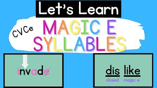 Magic E CVCe Syllables Syllable Types [upl. by Ennire604]