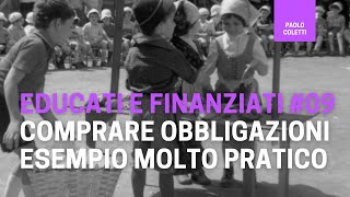 Educati e Finanziati 09 come acquistare una obbligazione  corso base di finanza [upl. by Dimo]