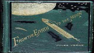 From the Earth to the Moon ♦ By Jules Verne ♦ Science Fiction Action amp Adventure ♦ Full Audiobook [upl. by Keynes]