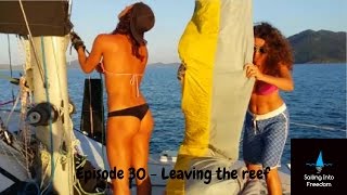 Sailing into Freedom Episode 30 Plukky amp the Italian girls leaving the reef HD [upl. by Martino]