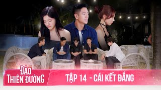 ĐẢO THIÊN ĐƯỜNG  Tập 14  Drama Tình Ái Chính Thức Bùng Nổ [upl. by Woodhouse576]