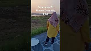 Sore Indah Di Waduk Cengklik Solo ittakdchannel shorts dailyvlogs ittakdtrip2024 solo solo [upl. by Kcub]