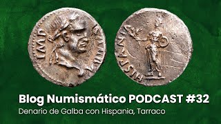 Denario de Galba con Hispania Tarraco  PODCAST 32 [upl. by Yates]