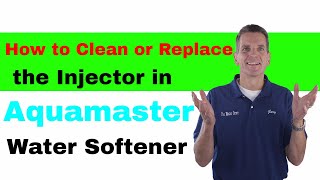 How to Clean or Replace the Injector in Aquamaster or Water Boss Water Softener [upl. by Bouley]