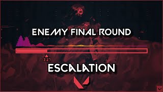 Escalation Enemy Final Round Theme 15Minutes Extended  VALORANT [upl. by Nohs]