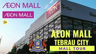 Mall Tour 2023  AEON MALL Tebrau City Johor Bahru [upl. by Nnylirret]