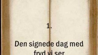 Den signede dag med fryd vi ser [upl. by Sinnej]