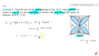 Find the area of the shaded design in Fig 1217 where ABCD is a square of side 10 cm and semic [upl. by Melmon]