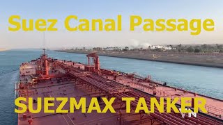 Suez Canal Passage Suezmax Tanker [upl. by Akered]