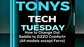 Tonys Tech Tuesday Ep 34 How to Change Out Saddle Using ZiZZO Comfort  all models except Ferro [upl. by Edmee830]