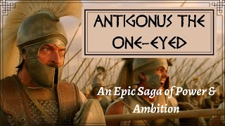 Antigonus the OneEyed Alexanders most Ambitious General [upl. by Prady]