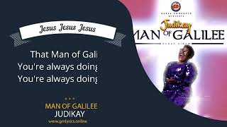 Judikay  Man of Galilee Lyrics Video  GM Lyrics Media [upl. by Ahsyat]