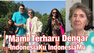 Mami terharu dengar Lagu Indonesia 🇮🇩 Ku Indonesia 🇮🇩 Mu [upl. by Rai950]