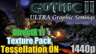 Gothic 2  Ultra Graphic Settings  DirectX11  HQ HD Textures  Tessellation Mod Gameplay 2560x1440 [upl. by Ahsekram]