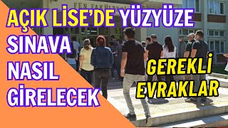 Açık Lisede Yüzyüze Sınava Nasıl Girilecek Yüzyüze Sınav İçin Gerekli Belgeler Neler [upl. by Nnylecyoj]